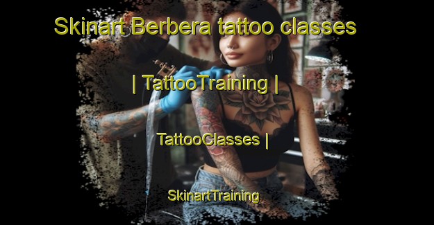 Skinart Berbera tattoo classes | TattooTraining | TattooClasses | SkinartTraining-Chad